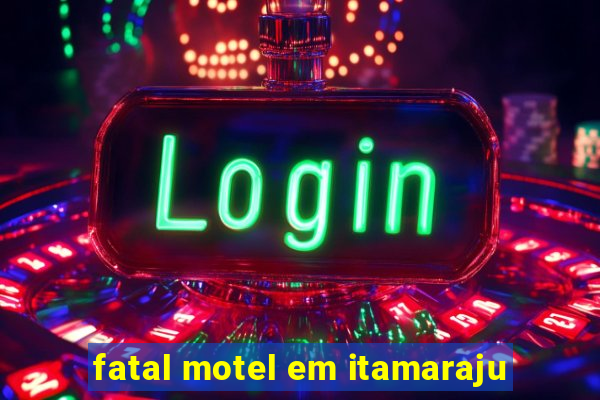 fatal motel em itamaraju